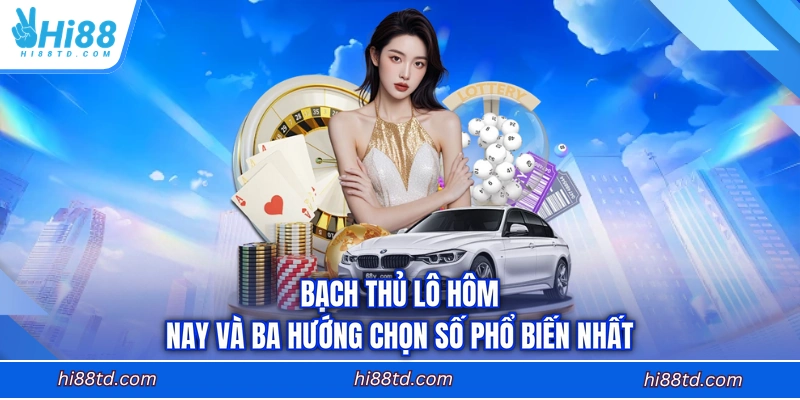 Bạch thủ lô hôm nay