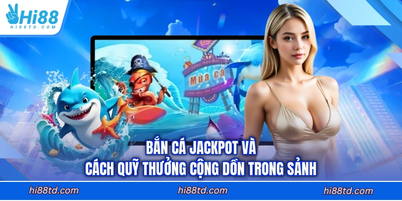 Bắn cá jackpot