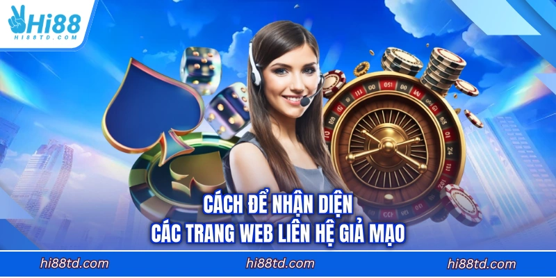 Cách để nhận diện các trang web liên hệ giả mạo