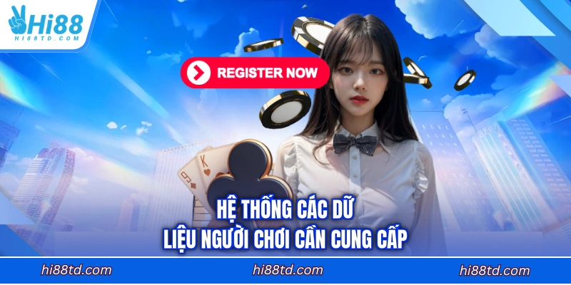 Hệ thống các dữ liệu người chơi cần cung cấp