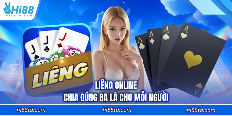 Liêng online chia đúng ba lá cho mỗi người