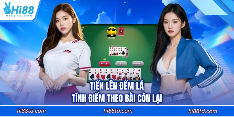 Tiến lên đếm lá tính điểm theo bài còn lại